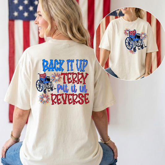 Back It Up Terry Put It In Reverse  DTF Print