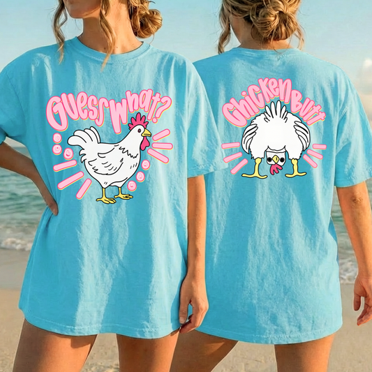 Guess What, Chicken Butt DTF Print