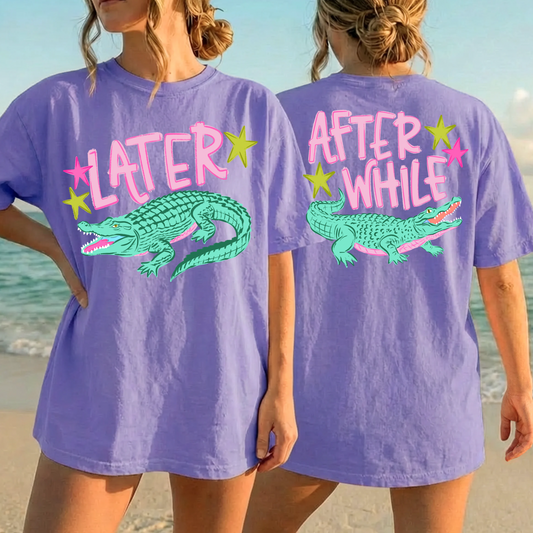 Later,After While DTF Print