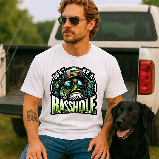 Don't Be A Basshole DTF Print