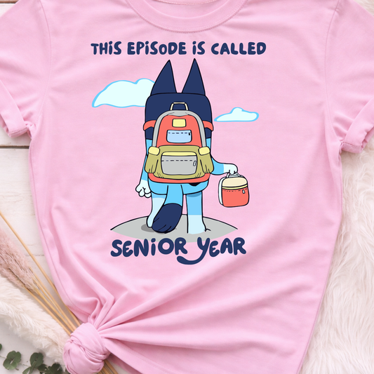 This Episode Is Called Senior Year Blue Dog DTF Print
