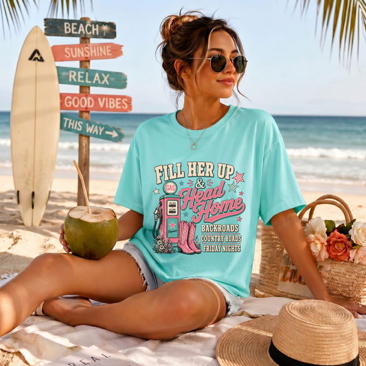 Fill Her Up & Head Home Backroads,Country Roads, & Friday Nights DTF Print