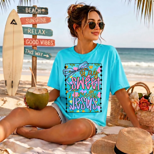Stay Sweet Trust Jesus DTF Print