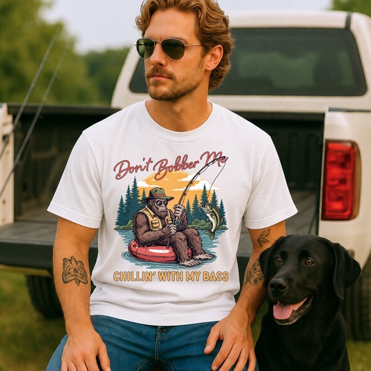 Don't Bobber Me Chillin' With My Bass DTF Print