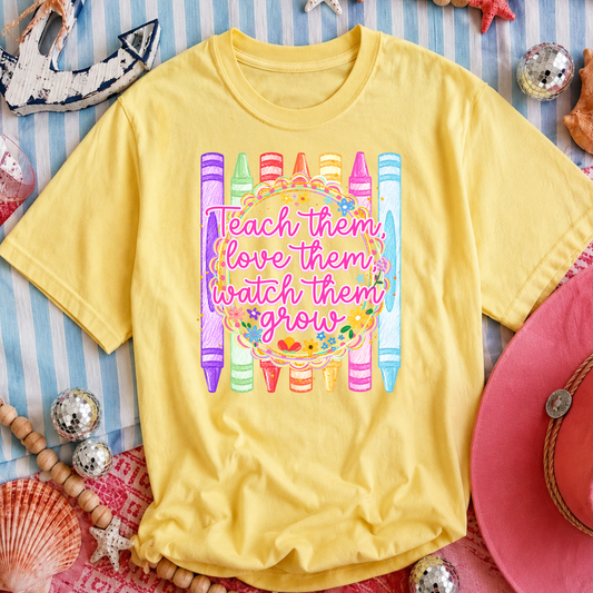 Teach Them,Love Them,Watch Them Grow DTF Print