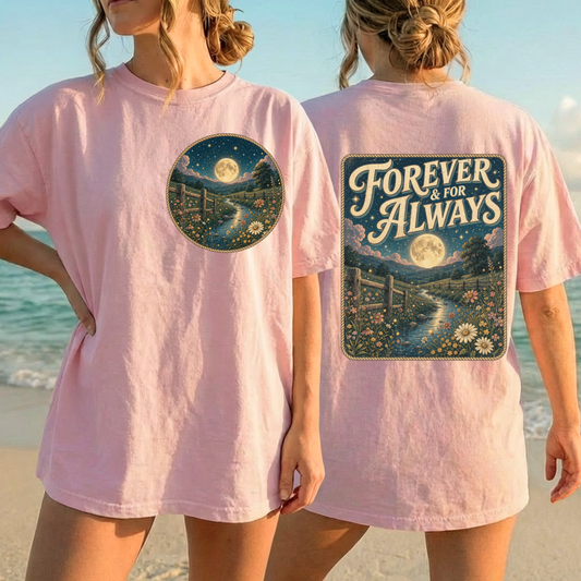 Forever & For Always DTF Print