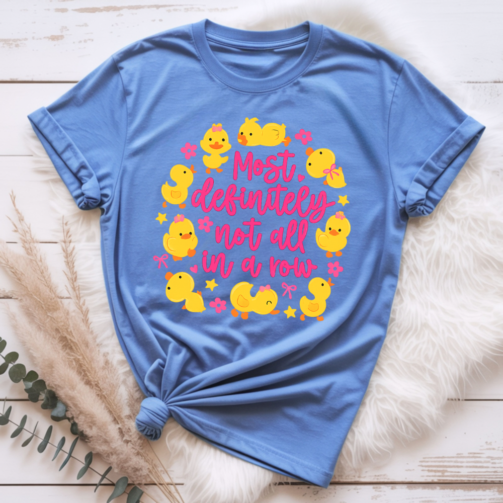 Most Definitely Not All In A Row DTF Print