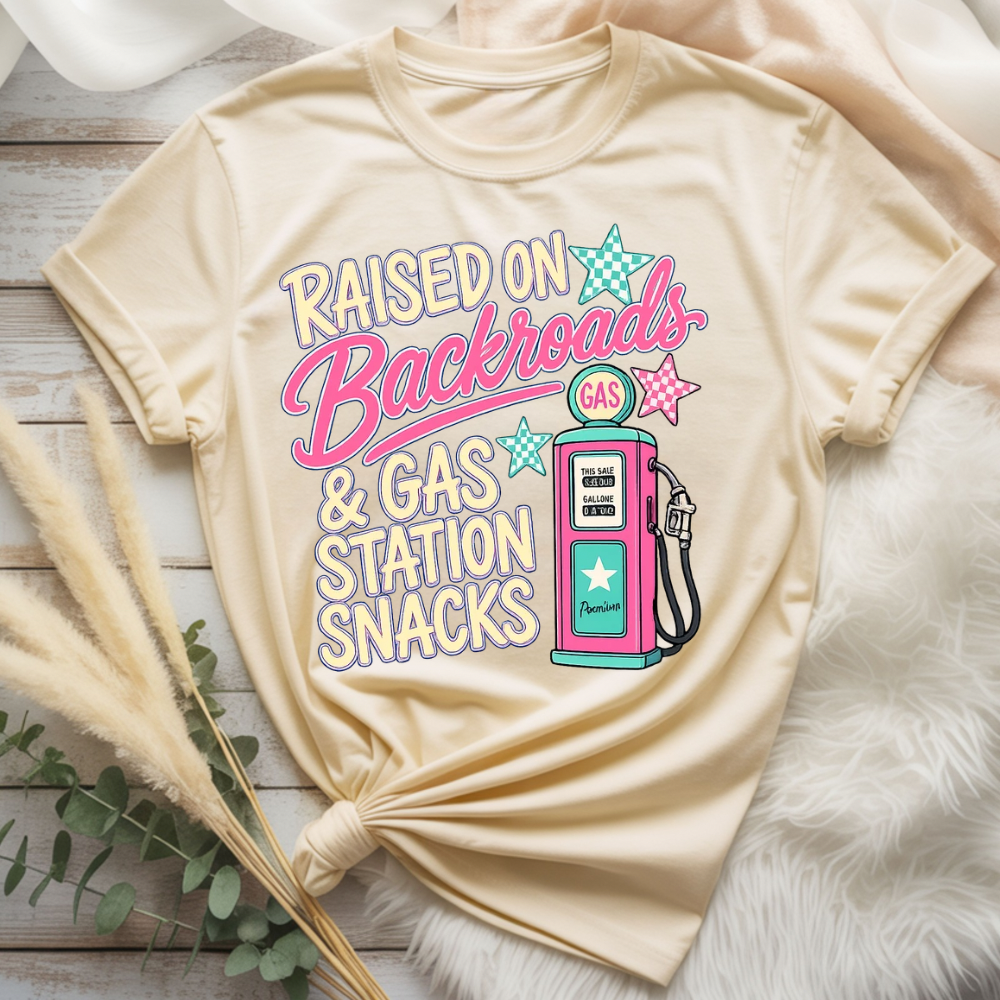 Raised On Backroads & Gas Station Snacks DTF Print