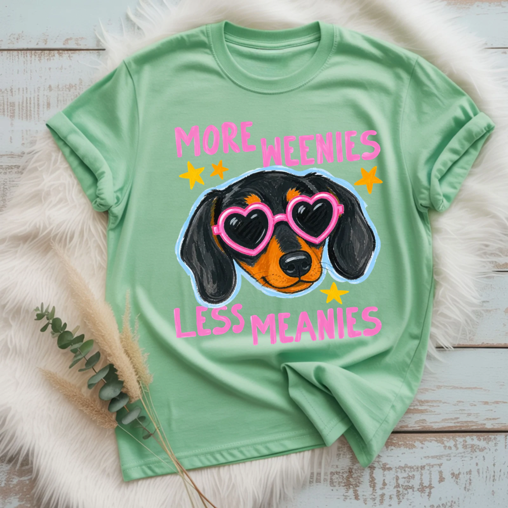 More Weenies Less Meanies DTF Print